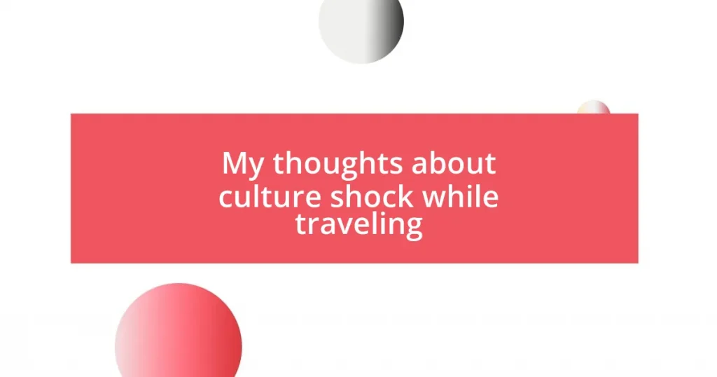 My thoughts about culture shock while traveling